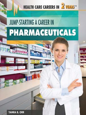 cover image of Jump-Starting a Career in Pharmaceuticals